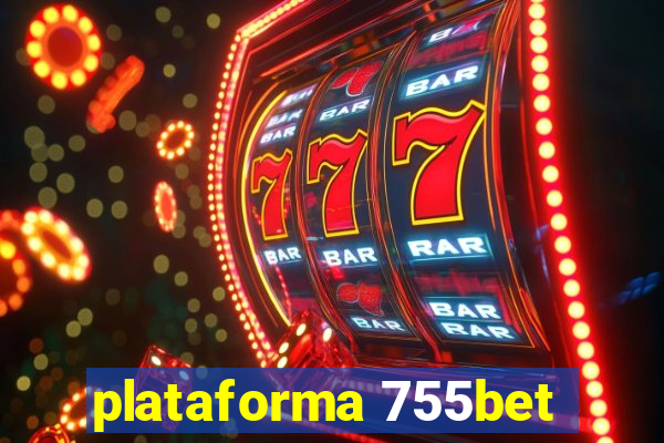 plataforma 755bet